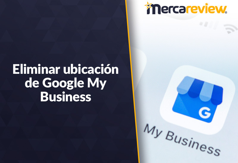 Eliminar ubicación de Google My Business